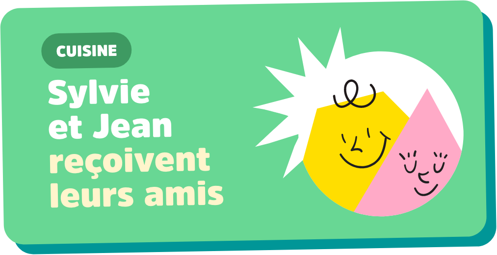 Sylvie et Jean recoivent leurs amis