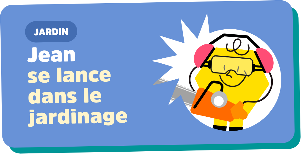 Jean se lance dans le jardinage